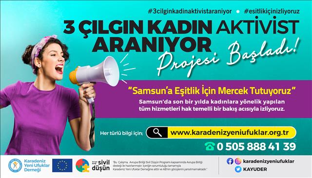 3 Çılgın Kadın Aktivist Aranıyor Projesi Başladı!